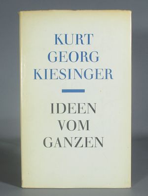 Kurt Georg Kiesinger Ideen vom Ganzen Widmung Autogramm Unterschrift "Nickel-Klaus"