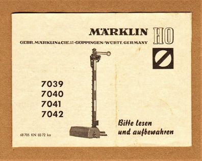 Märklin H0 Anleitung 7039 7040 7041 7042 Signal Signale Print-Nr. 68 705 OAN 03 72