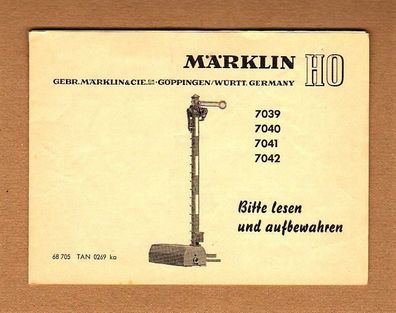 Märklin H0 Anleitung 7039 7040 7041 7042 Signal Signale Print-Nr. 68 705 TAN 0269 k