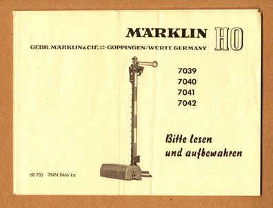 Märklin H0 Anleitung 7039 7040 7041 7042 Signal Signale Print-Nr. 68 705 TNN 0466 k