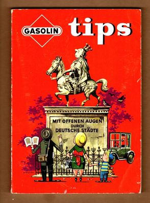 Gasolin tips - Mit offenen Augen durch deutsche Stüdte - humorvoll 50er/60er Jahre