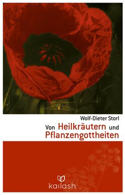 Von Heilkräutern und Pflanzengottheiten, Wolf-Dieter Storl