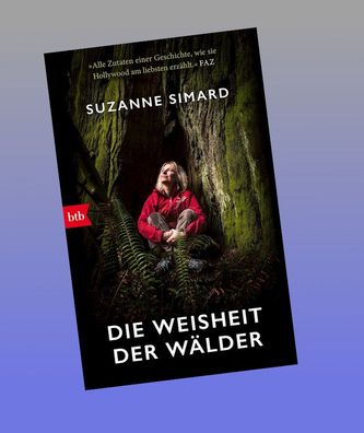 Die Weisheit der Wälder, Suzanne Simard