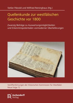 Quellenkunde zur westfälischen Geschichte vor 1800: Zwanzig Beiträge zu Aus