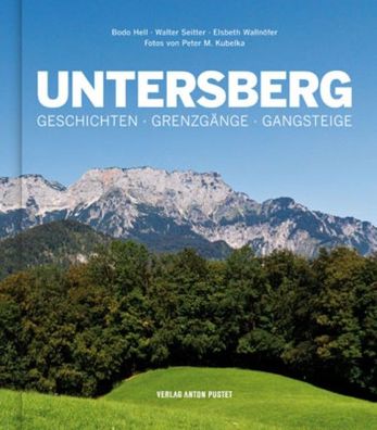 Untersberg: Geschichten - Grenzgänge - Gangsteige, Bodo Hell