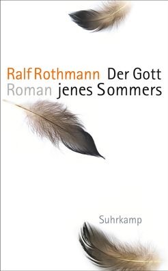 Der Gott jenes Sommers: Roman (suhrkamp taschenbuch), Ralf Rothmann