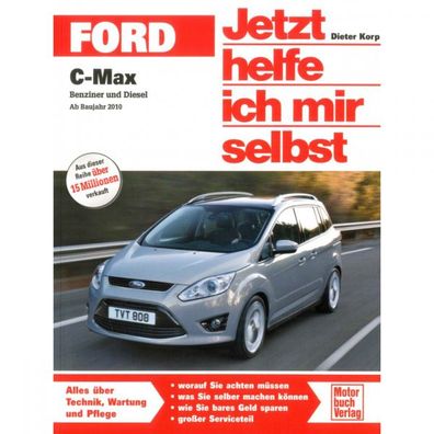 Ford C-Max II 2010-2015 Jetzt helfe ich mir selbst Reparaturanleitung