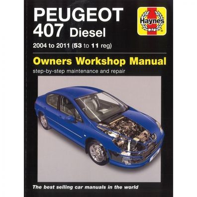 Peugeot 407 Diesel (2004-2011) 1560cc 1997cc SW Coupe Reparaturanleitung Haynes