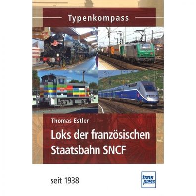 Locks der französischen Staatsbahn SNCF ab 1938 - Typenkompass Verzeichnis