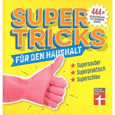 Super Tricks für den Haushalt Ratgeber Tipps Küchenhelfer Stftung Warentest