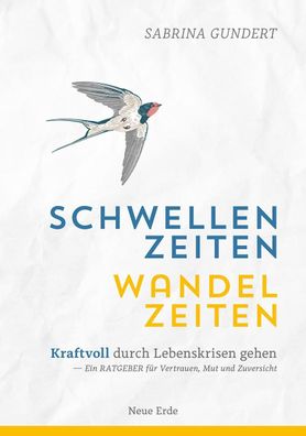 Schwellenzeiten - Wandelzeiten, Sabrina Gundert