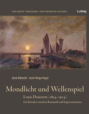 Mondlicht und Wellenspiel - Louis Douzette (1834 - 1924), Gerd Albrecht