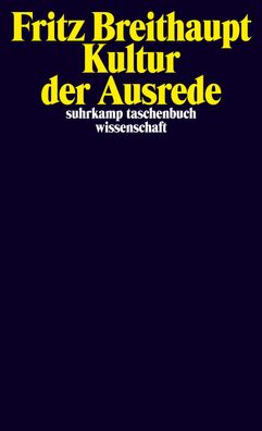 Kultur der Ausrede, Fritz Breithaupt