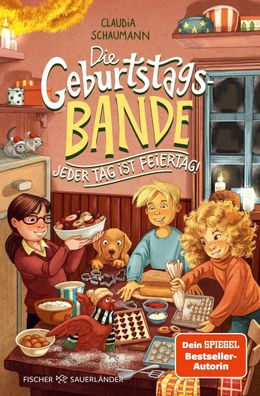 Die Geburtstagsbande. Jeder Tag ist Feiertag!, Claudia Schaumann