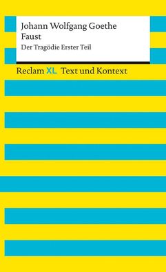 Faust. Der Tragödie Erster Teil. Textausgabe mit Kommentar und Materialien,