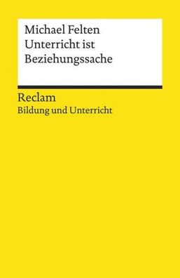 Unterricht ist Beziehungssache, Michael Felten