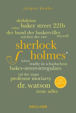 Sherlock Holmes. 100 Seiten, Jürgen Kaube