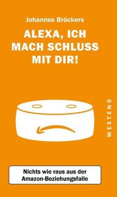 Alexa, ich mach Schluss mit dir!, Johannes Bröckers