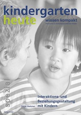 Interaktions- und Beziehungsgestaltung mit Kindern, Dörte Weltzien