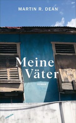 Meine Väter, Martin R. Dean