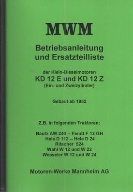 Betriebsanleitung, Ersatzteilliste, Reparaturanleitung MWM, KD 12 E und KD 12 Z