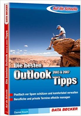 Auf die Schnelle: Die besten Tipps zu Outlook 2003/2007