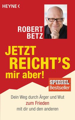 Jetzt reicht's mir aber!, Robert Betz