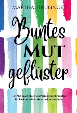 Buntes Mutgeflüster, Martha Strubinger