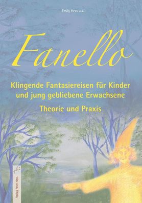 Fanello - Klingende Fantasiereisen für Kinder und jung gebliebene Erwachsen