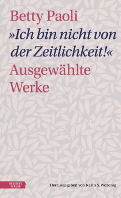 Ich bin nicht von der Zeitlichkeit"", Betty Paoli