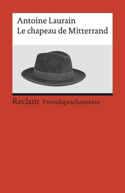 Le chapeau de Mitterrand, Antoine Laurain