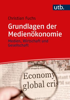 Grundlagen der Medienökonomie, Christian Fuchs