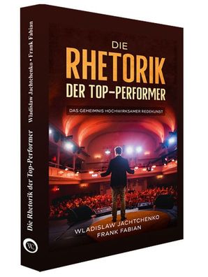 Die Rhetorik der Top-Performer, Wladislaw Jachtchenko