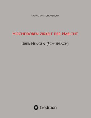 Hochdroben zirkelt der Habicht,