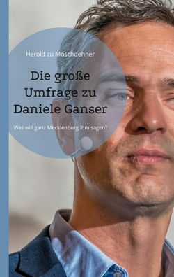 Die große Umfrage zu Daniele Ganser, Herold Zu Moschdehner