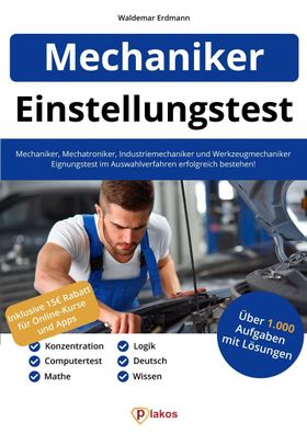 Einstellungstest Mechaniker, Mechatroniker, Industriemechaniker & Werkzeugm