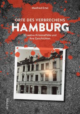 Orte des Verbrechens Hamburg, Manfred Ertel