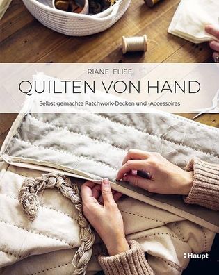 Quilten von Hand, Riane Elise