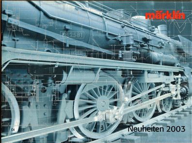 Märklin Neuheiten 2003 Katalog 124 Seiten DIN A4