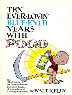 Walt Kelly - Pogo - Ten Ever-Lovin' Blue-Eyed Years Comic Book Paperback