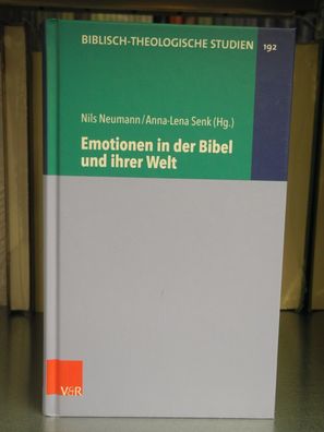 Emotionen in der Bibel und ihrer Welt | Nils Neumann (u. a.)