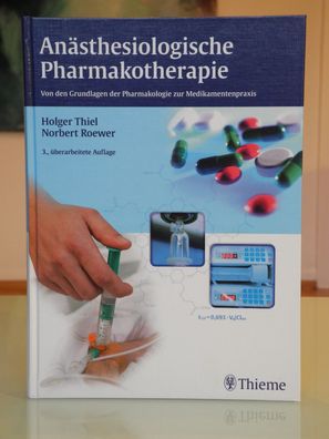 Anästhesiologische Pharmakotherapie (Identisch mit der 4, unveränderten Auflage)