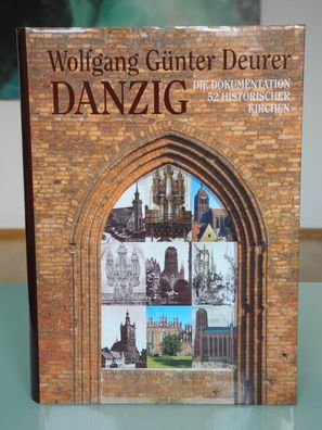 Danzig : die Dokumentation 52 historischer Kirchen