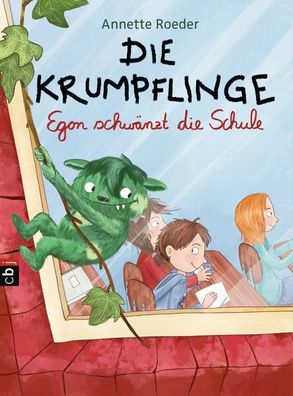 Die Krumpflinge 03 - Egon schwänzt die Schule, Annette Roeder