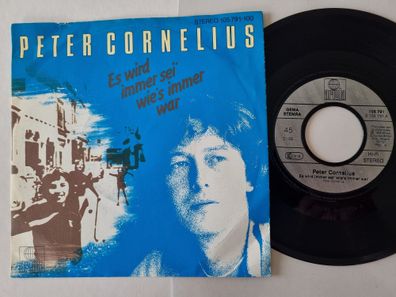 Peter Cornelius - Es Wird Immer Sei' Wie's Immer War 7'' Vinyl Germany