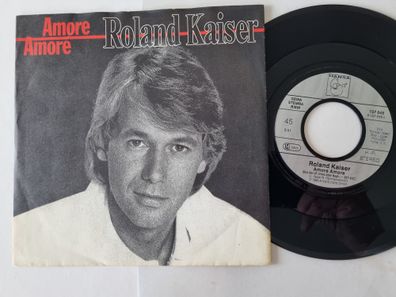 Roland Kaiser - Amore Amore 7'' Vinyl Germany