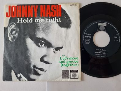 Johnny Nash - Hold me tight 7'' Vinyl UK