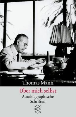 Über mich selbst, Thomas Mann