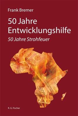 50 Jahre Entwicklungshilfe, Frank Bremer