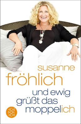 Und ewig grüßt das Moppel-Ich, Susanne Fröhlich